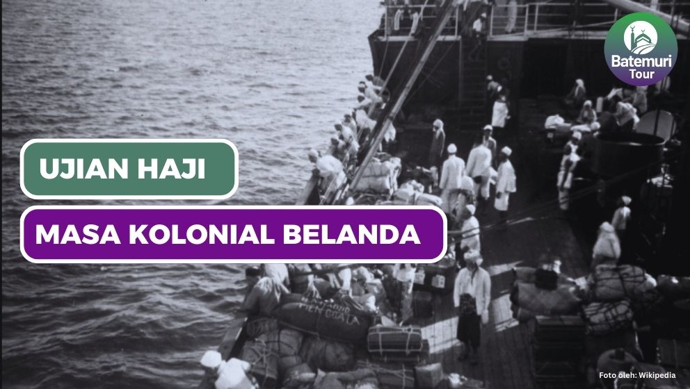 Ujian Haji Pada Masa Kolonial Belanda, Tak Lolos Bayar Denda ?